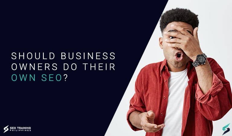 should-business-owners-do-their-own-seo Should Business Owners Do Their Own SEO