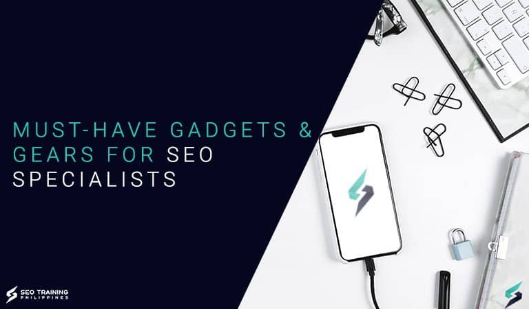 must have gadgets and gears for seo specialists