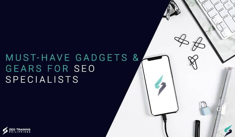 must-have-gadgets-and-gears-for-seo-specialists must have gadgets and gears for seo specialists